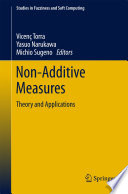 Non-Additive Measures Theory and Applications