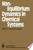 Non-Equilibrium Dynamics in Chemical Systems Proceedings of the International Symposium, Bordeaux, France, September 3–7, 1984