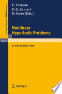 Nonlinear Hyperbolic Problems Proceedings of an Advanced Research Workshop held in St. Etienne, France, January 13-17, 1986