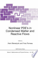 Nonlinear PDE’s in Condensed Matter and Reactive Flows