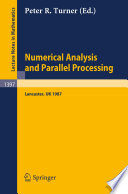 Numerical Analysis and Parallel Processing Lectures given at The Lancaster Numerical Analysis Summer School 1987