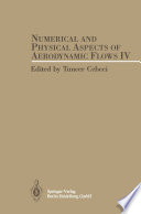 Numerical and Physical Aspects of Aerodynamic Flows IV