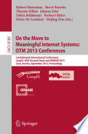 On the Move to Meaningful Internet Systems: OTM 2013 Conferences Confederated International Conferences: CoopIS, DOA-Trusted Cloud and ODBASE 2013, Graz, Austria, September 9-13, 2013. Proceedings.