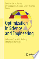 Optimization in Science and Engineering In Honor of the 60th Birthday of Panos M. Pardalos