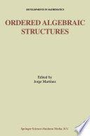 Ordered Algebraic Structures Proceedings of the Gainesville Conference Sponsored by the University of Florida 28th February — 3rd March, 2001