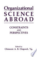 Organizational Science Abroad Constraints and Perspectives