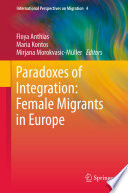 Paradoxes of Integration: Female Migrants in Europe