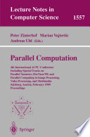 Parallel Computation 4th International ACPC Conference Including Special Tracks on Parallel Numerics (ParNum'99) and Parallel Computing in Image Processing, Video Processing, and Multimedia Salzburg, Austria, February 16-18, 1999, Proceedings