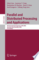 Parallel and Distributed Processing and Applications 4th International Symposium, ISPA 2006, Sorrento, Italy, December 4-6, 2006, Proceedings