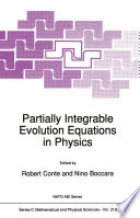 Partially Integrable Evolution Equations in Physics