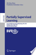 Partially Supervised Learning Second IAPR International Workshop, PSL 2013, Nanjing, China, May 13-14, 2013, Revised Selected Papers