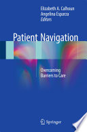 Patient Navigation Overcoming Barriers to Care