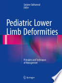 Pediatric Lower Limb Deformities Principles and Techniques of Management