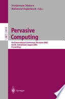 Pervasive Computing First International Conference, Pervasive 2002, Zürich, Switzerland, August 26-28, 2002. Proceedings
