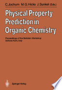 Physical Property Prediction in Organic Chemistry Proceedings of the Beilstein Workshop, 16–20th May, 1988, Schloss Korb, Italy