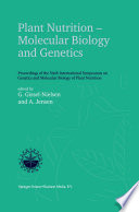 Plant Nutrition — Molecular Biology and Genetics Proceedings of the Sixth International Symposium on Genetics and Molecular Biology of Plant Nutrition