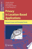 Privacy in Location-Based Applications Research Issues and Emerging Trends