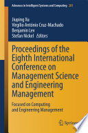 Proceedings of the Eighth International Conference on Management Science and Engineering Management Focused on Computing and Engineering Management