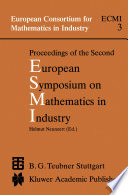 Proceedings of the Second European Symposium on Mathematics in Industry ESMI II March 1–7, 1987 Oberwolfach