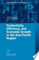 Productivity, Efficiency, and Economic Growth in the Asia-Pacific Region