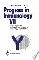 Progress in Immunology Vol. VII: Proceedings of the 7th International Congress Immunology Berlin 1989