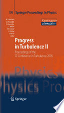 Progress in Turbulence II Proceedings of the iTi Conference in Turbulence 2005