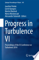 Progress in Turbulence VI Proceedings of the iTi Conference on Turbulence 2014
