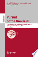 Pursuit of the Universal 12th Conference on Computability in Europe, CiE 2016, Paris, France, June 27 - July 1, 2016, Proceedings