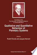 Qualitative and Quantitative Behaviour of Planetary Systems Proceedings of the Third Alexander von Humboldt Colloquium on Celestial Mechanics