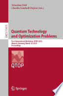 Quantum Technology and Optimization Problems First International Workshop, QTOP 2019, Munich, Germany, March 18, 2019, Proceedings