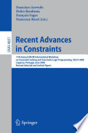 Recent Advances in Constraints 11th Annual ERCIM International Workshop on Constraint Solving and Constraint Logic Programming, CSCLP 2006 Caparica, Portugal, June 26-28, 2006  Revised Selected and Invited Papers