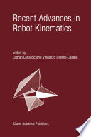 Recent Advances in Robot Kinematics