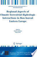 Regional Aspects of Climate-Terrestrial-Hydrologic Interactions in Non-boreal Eastern Europe