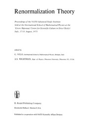Renormalization Theory Proceedings of the NATO Advanced Study Institute held at the International School of Mathematical Physics at the ‘Ettore Majorana’ Centre for Scientific Culture in Erice (Sicily) Italy, 17–31 August, 1975