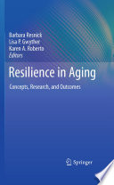 Resilience in Aging Concepts, Research, and Outcomes