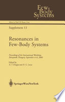 Resonances in Few-Body Systems Proceedings of the International Workshop, Sárospatak, Hungary, September 4–8, 2000