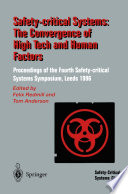 Safety-Critical Systems: The Convergence of High Tech and Human Factors Proceedings of the Fourth Safety-critical Systems Symposium Leeds, UK 6–8 February 1996
