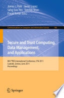 Secure and Trust Computing, Data Management, and Applications 8th FIRA International Conference, STA 2011, Loutraki, Greece, June 28-30, 2011. Proceedings, Part I