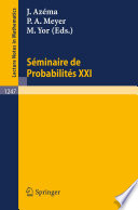 Seminaire de Probabilites XXI