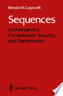Sequences Combinatorics, Compression, Security, and Transmission