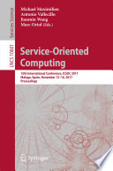 Service-Oriented Computing 15th International Conference, ICSOC 2017, Malaga, Spain, November 13–16, 2017, Proceedings