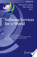 Software Services for e-World 10th IFIP WG 6.11 Conference on e-Business, e-Services, and e-Society, I3E 2010, Buenos Aires, Argentina, November 3-5, 2010, Proceedings