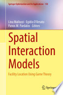 Spatial Interaction Models  Facility Location Using Game Theory