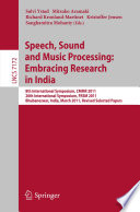 Speech, Sound and Music Processing: Embracing Research in India 8th International Symposium, CMMR 2011 and 20th International Symposium, FRSM 2011, Bhubaneswar, India, March 9-12, 2011, Revised Selected Papers