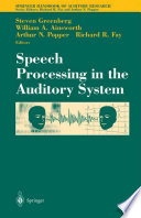 Speech Processing in the Auditory System