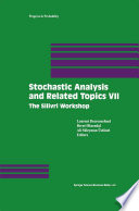 Stochastic Analysis and Related Topics VII Proceedings of the Seventh Silivri Workshop
