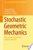 Stochastic Geometric Mechanics  CIB, Lausanne, Switzerland, January-June 2015