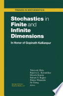 Stochastics in Finite and Infinite Dimensions In Honor of Gopinath Kallianpur