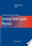 Strong Field Laser Physics