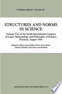 Structures and Norms in Science Volume Two of the Tenth International Congress of Logic, Methodology and Philosophy of Science, Florence, August 1995